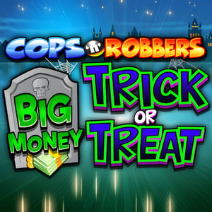 Cops N Robbers Big Money Trick or Treat