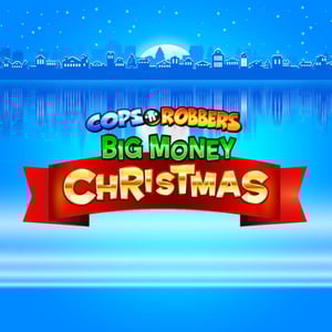 Cops N Robbers Big Money Christmas