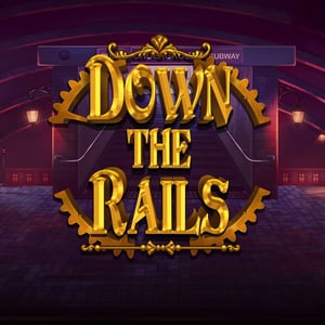 Down the Rails