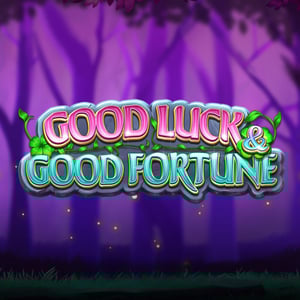 Good Luck & Good Fortune