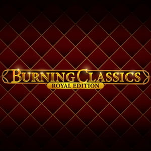 Burning Classics Royal Edition