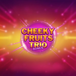 Cheeky Fruits Trio Bonus