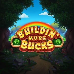 Buildin' More Bucks