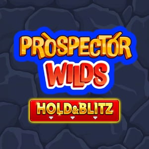 Prospector Wilds Hold & Blitz