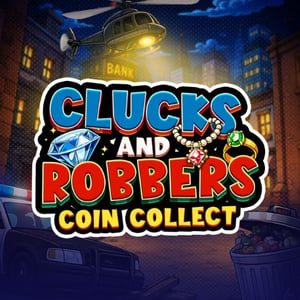 Clucks and Robbers