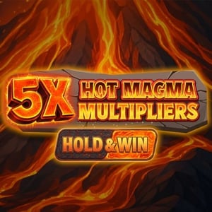 5X Hot Magma Multipliers