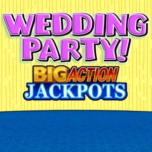 Wedding Party Big Action Jackpots