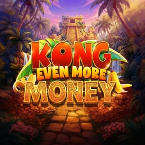 Kong Even More Money