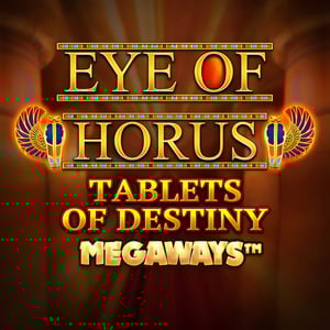 Eye of Horus Tablets of Destiny Megaways